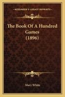 The Book Of A Hundred Games (1896)