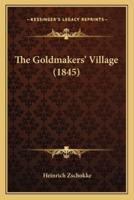 The Goldmakers' Village (1845)