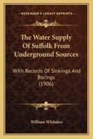 The Water Supply Of Suffolk From Underground Sources