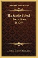 The Sunday School Hymn Book (1828)