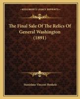 The Final Sale Of The Relics Of General Washington (1891)
