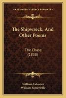 The Shipwreck, And Other Poems