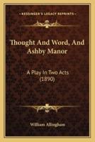 Thought And Word, And Ashby Manor