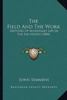 The Field And The Work