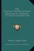 The State Of The Protestant Religion In Germany