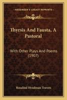 Thyrsis And Fausta, A Pastoral