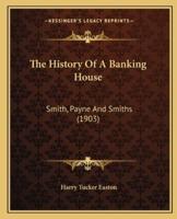 The History Of A Banking House