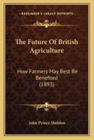The Future Of British Agriculture