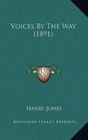 Voices By The Way (1891)