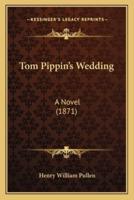 Tom Pippin's Wedding