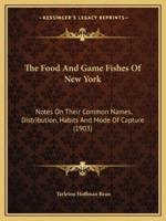 The Food And Game Fishes Of New York