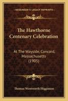 The Hawthorne Centenary Celebration