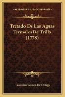 Tratado De Las Aguas Termales De Trillo (1778)