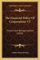 The Financial Policy Of Corporations V5
