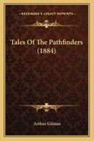 Tales Of The Pathfinders (1884)