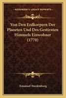 Von Den Erdkorpern Der Planeten Und Des Gestirnten Himmels Einwohner (1770)