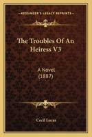 The Troubles Of An Heiress V3