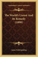 The World's Unrest And Its Remedy (1898)
