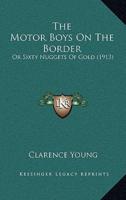 The Motor Boys On The Border