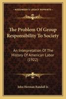 The Problem Of Group Responsibility To Society