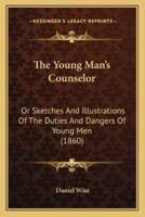 The Young Man's Counselor