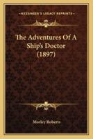 The Adventures Of A Ship's Doctor (1897)