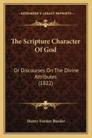 The Scripture Character Of God