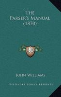 The Parser's Manual (1870)