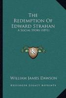 The Redemption Of Edward Strahan