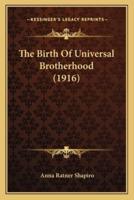 The Birth Of Universal Brotherhood (1916)