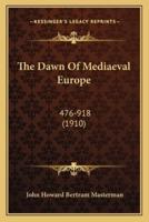 The Dawn Of Mediaeval Europe