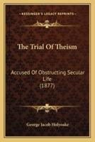 The Trial Of Theism