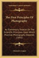 The First Principles Of Photography