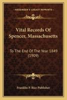Vital Records Of Spencer, Massachusetts