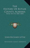The History Of Butler County, Alabama