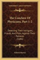 The Conclave Of Physicians, Part 1-2