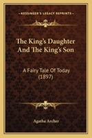 The King's Daughter And The King's Son