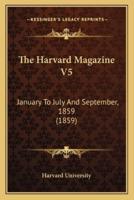 The Harvard Magazine V5