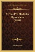 Veritas Pro Modestia Opusculum (1689)