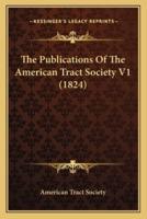 The Publications Of The American Tract Society V1 (1824)
