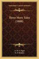 Three More Tales (1888)