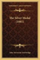 The Silver Medal (1881)
