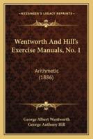 Wentworth And Hill's Exercise Manuals, No. 1