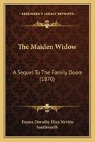 The Maiden Widow