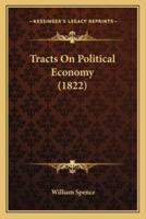 Tracts On Political Economy (1822)