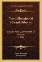 The Colloquies Of Edward Osborne