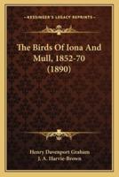 The Birds Of Iona And Mull, 1852-70 (1890)