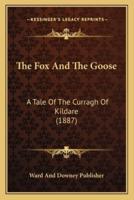 The Fox And The Goose