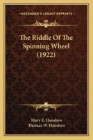 The Riddle Of The Spinning Wheel (1922)