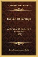 The Sun Of Saratoga